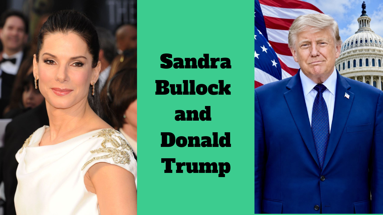 Sandra Bullock and Donald Trump